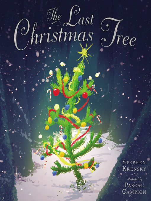 Title details for The Last Christmas Tree by Stephen Krensky - Available